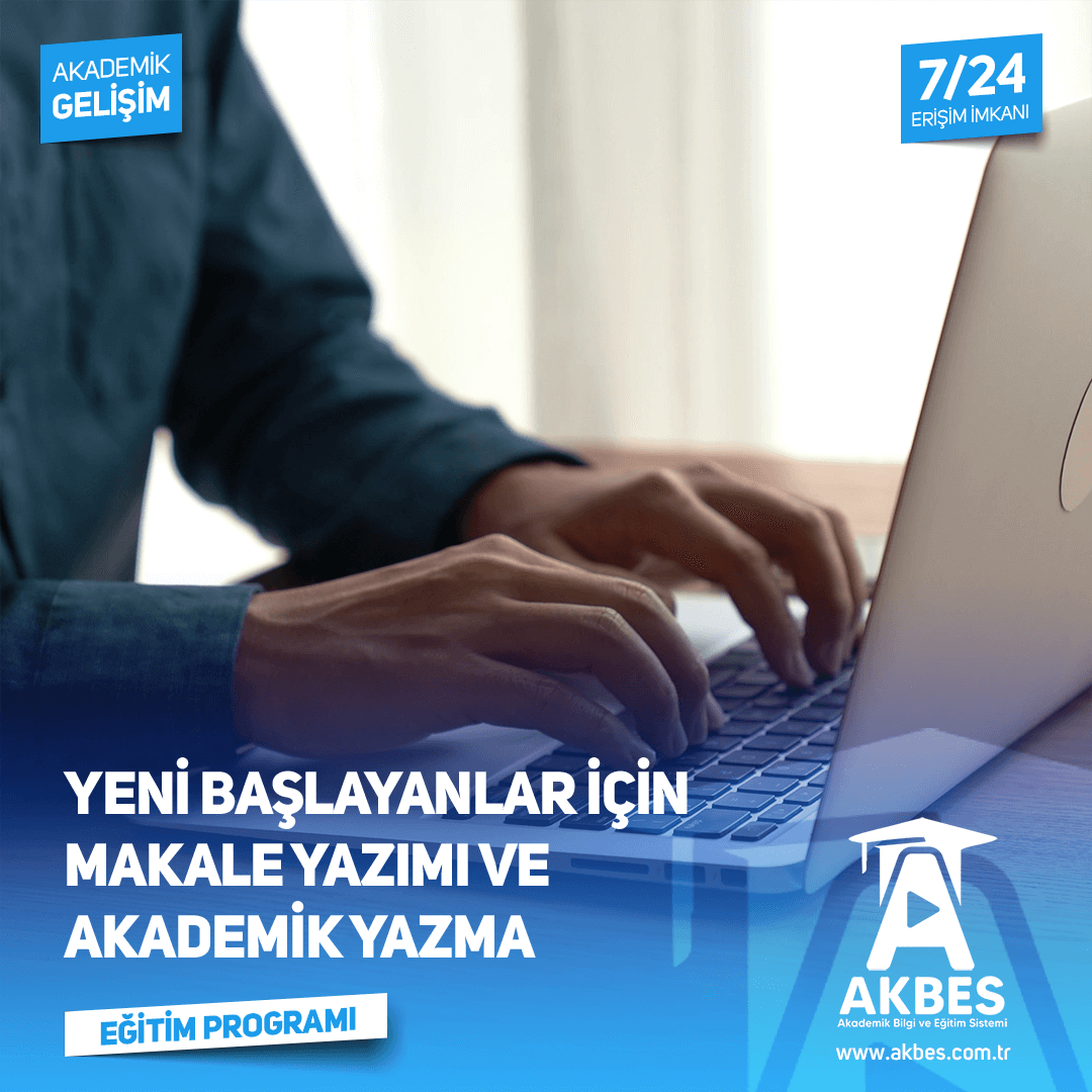 Yeni Başlayanlar İçin Makale Yazımı ve Akademik Yazma Eğitim Programı (Tüm Bilim Alanları İçin)