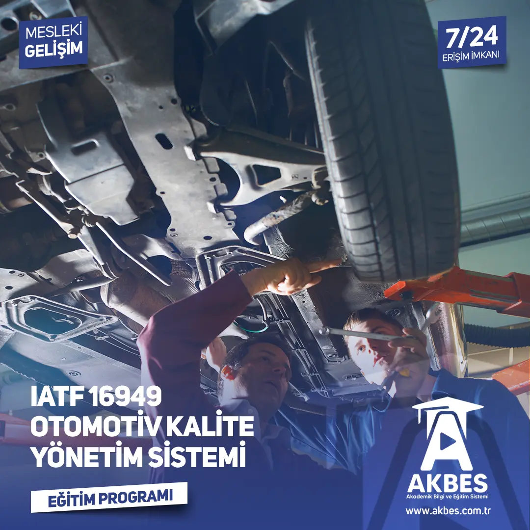 IATF 16949 Otomotiv Kalite Yönetim Sistemi Eğitim Programı